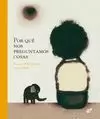 POR QUÉ NOS PREGUNTAMOS COSAS POR QUÉ NOS PREGUNTAMOS COSAS