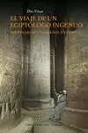 EL VIAJE DE UN EGIPTÓLOGO INOCENTE