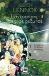 LAS AMIGAS DE OJOS OSCUROS LAS AMIGAS DE OJOS OSCUROS