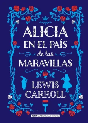 ALICIA EN EL PAÍS DE LAS MARAVILLAS ALICIA EN EL PAÍS DE LAS MARAVILLAS