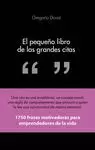 EL PEQUEÑO LIBRO DE LAS GRANDES CITAS EL PEQUEÑO LIBRO DE LAS GRANDES CITAS