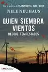 QUIEN SIEMBRA VIENTOS RECOGE TEMPESTADES