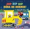 ¡BIP BIP BIP HORA DE DORMIR! ¡BIP BIP BIP HORA DE DORMIR!