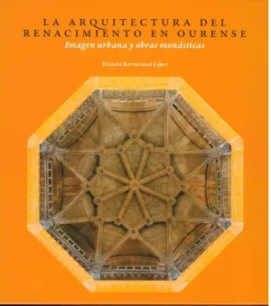 LA ARQUITECTURA DEL RENACIMIENTO OURENSE