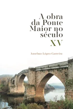 A OBRA DA PONTE MAIOR NO SÉCULO XV