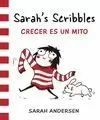 SARAH'S SCRIBBLES. CRECER ES UN MITO SARAH'S SCRIBBLES. CRECER ES UN MITO