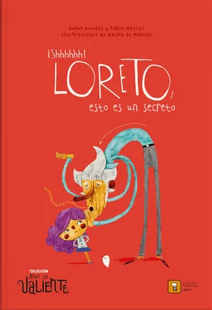 ¡SCHHHHHH! LORETO, ESTO ES UN SECRETO