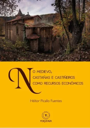 NO MEDIEVO, CASTAÑAS E CASTIÑEIROS COMO RECURSOS ECONÓMICOS