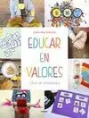EDUCAR EN VALORES. LIBRO DE ACTIVIDADES EDUCAR EN VALORES. LIBRO DE ACTIVIDADES