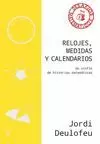 RELOJES, MEDIDAS Y CALENDARIOS