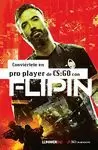 CONVIÉRTETE EN PRO PLAYER DE CS:GO CON FLIPIN CONVIÉRTETE EN PRO PLAYER DE CS:GO CON FLIPIN