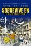 SOBREVIVE EN EL MUSEO PREHISTÓRICO
