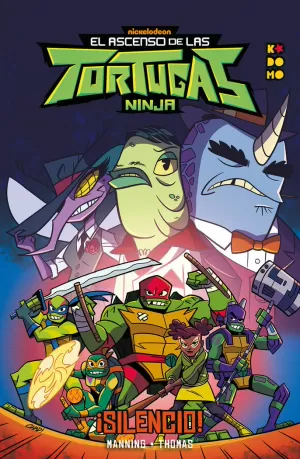 EL ASCENSO DE LAS TORTUGAS NINJA. ¡SILENCIO!