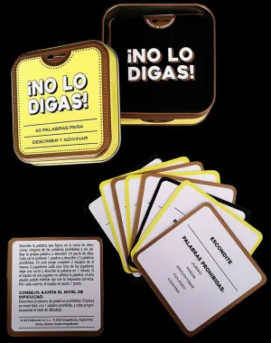 ¡NO LO DIGAS!