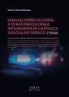 MANUAL SOBRE ALCOHOL Y OTRAS DROGAS PARA INTEGRANTES DE LA POLICÍA JUDICIAL DE T