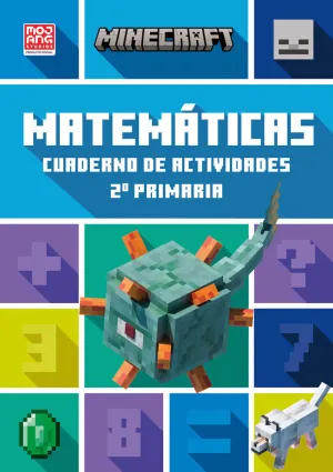 MINECRAFT OFICIAL. MATEMÁTICAS, CUADERNO DE ACTIVIDADES 2º PRIMARIA