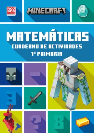 MINECRAFT OFICIAL. MATEMÁTICAS, CUADERNO DE ACTIVIDADES 1º PRIMARIA