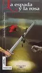 LA ESPADA Y LA ROSA LA ESPADA Y LA ROSA