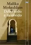 DEBO TODO A TU OLVIDO DEBO TODO A TU OLVIDO