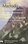 NUEVAS CANCIONES. DE UN CANCIONERO APÓCRIFO. POEMAS DE LA GUERRA NUEVAS CANCIONES. DE UN CANCIONERO APÓCRIFO. POEMAS DE LA GUERRA