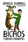 BICHOS Y DEMÁS PARIENTES BICHOS Y DEMÁS PARIENTES