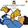 ¿A QUÉ JUEGAN NICO Y MAX?