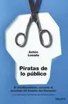 PIRATAS DE LO PÚBLICO PIRATAS DE LO PÚBLICO