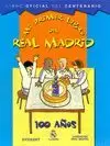 MI PRIMER LIBRO DEL REAL MADRID. 100 AÑOS. LIBRO OFICIAL DEL CENTENARIO