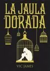 DONES OSCUROS, 1. LA JAULA DORADA