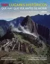 1001 LUGARES HISTÓRICOS QUE HAY QUE VER ANTES DE MORIR (PROV.) 1001 LUGARES HISTÓRICOS QUE HAY QUE VER ANTES DE MORIR (PROV.)