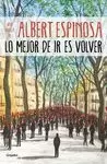 LO MEJOR DE IR ES VOLVER LO MEJOR DE IR ES VOLVER