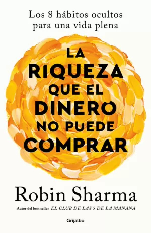 LA RIQUEZA QUE EL DINERO NO PUEDE COMPRAR