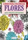 LIBRO PARA COLOREAR. FLORES
