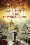 LA MELANCOLÍA DE LOS HOMBRES PÁJARO