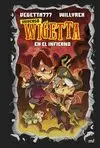 UNIVERSO WIGETTA 1. EN EL INFIERNO