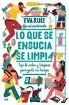 LO QUE SE ENSUCIA SE LIMPIA