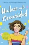 UN BESO EN LA OSCURIDAD UN BESO EN LA OSCURIDAD