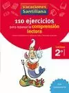 VACACIONES SANTILLANA, 2 PRIM. 110 EJERCICIOS PARA MEJORAR LA COMPRENSION LECTORA VACACIONES SANTILLANA, 2 PRIM. 110 EJERCICIOS PARA MEJORAR LA COMPRENSION LECTORA