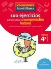 VACACIONES SANTILLANA, 4 PRIM. 100 EJERCICIOS PARA MEJORAR LA COMPRENSION LECTORA VACACIONES SANTILLANA, 4 PRIM. 100 EJERCICIOS PARA MEJORAR LA COMPRENSION LECTORA