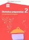 DICTADOS PREPARADOS 2 DICTADOS PREPARADOS 2