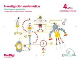 INVESTIGACIÓN MATEMÁTICA, 4 AÑOS. ESPIRAL. PRODIGI