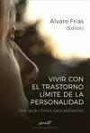 VIVIR CON EL TRASTORNO LÍMITE DE PERSONALIDAD. UNA GUÍA CLÍNICA PARA PACIENTES