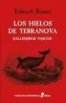 LOS HIELOS DE TERRANOVA. BALLENEROS VASCOS LOS HIELOS DE TERRANOVA. BALLENEROS VASCOS