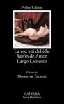 LA VOZ A TI DEBIDA; RAZÓN DE AMOR; LARGO LAMENTO
