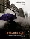FOTOGRAFÍA DE CALLE. MEMORIA DE LA CIUDAD