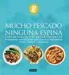 MUCHO PESCADO, NINGUNA ESPINA