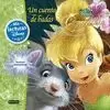 DISNEY FAIRIES. CAMPANILLA. UN CUENTO DE HADAS DISNEY FAIRIES. CAMPANILLA. UN CUENTO DE HADAS