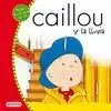 CAILLOU. CAILLOU Y LA LLUVIA