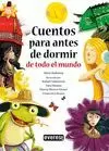 CUENTOS PARA ANTES DE DORMIR. DE TODO EL MUNDO