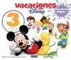 VACACIONES CON DISNEY. 3 AÑOS. VACACIONES CON DISNEY. 3 AÑOS.